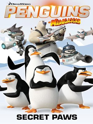 cover image of Penguins of Madagascar: Secret Paws, Volume 4
